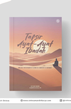TAFSIR AYAT-AYAT IBADAH (Analisis Tafsir Maudhu’i Surah Al-Humazah s.d An-Nas)