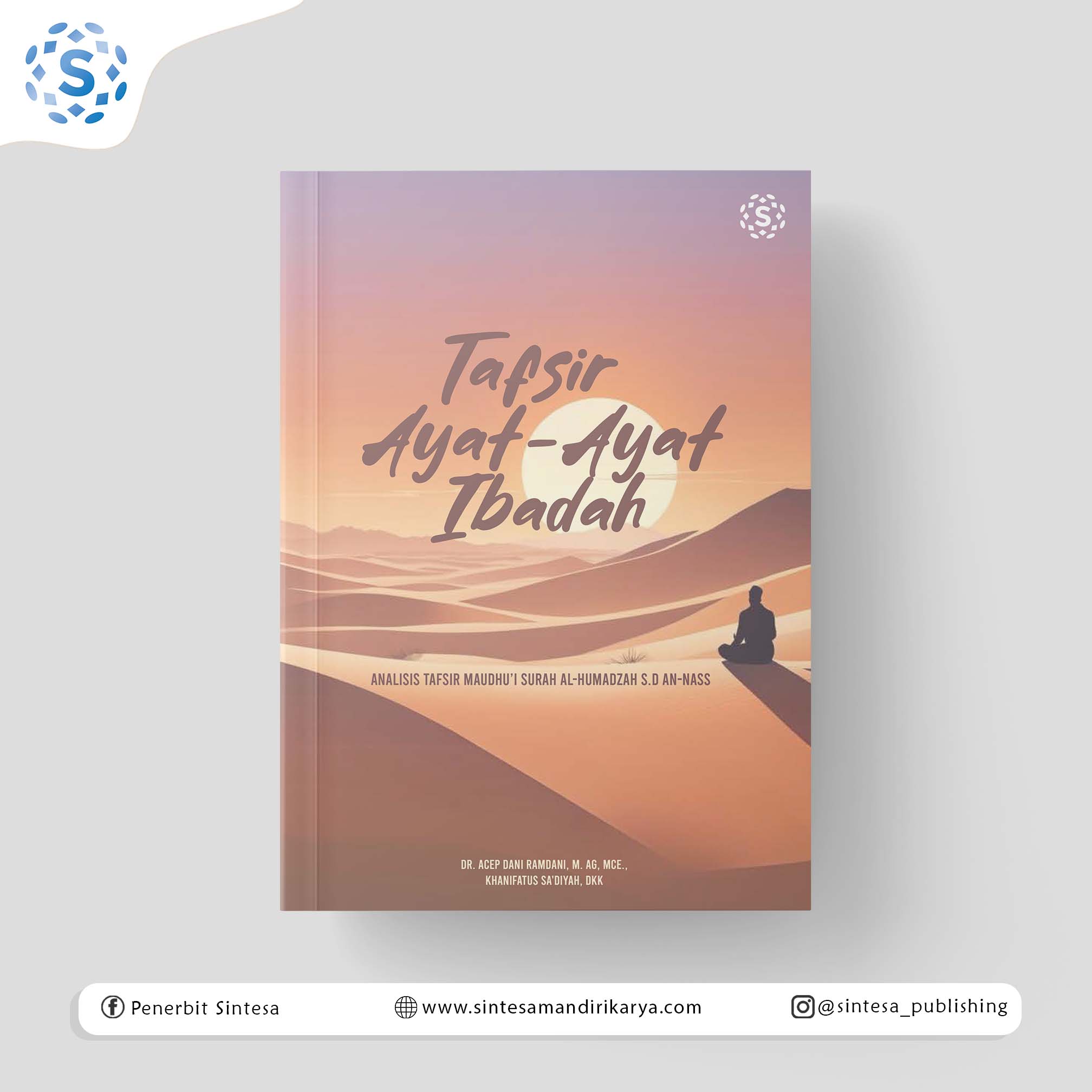 TAFSIR AYAT-AYAT IBADAH (Analisis Tafsir Maudhu’i Surah Al-Humazah s.d An-Nas)