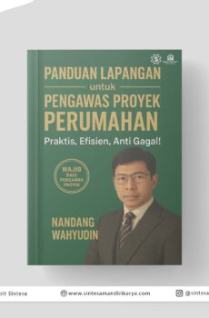 Panduan Lapangan Untuk Pengawas Proyek Perumahan