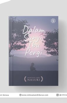 Dalam Sunyi, Ibu Pergi