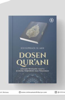 Dosen Qur’ani: Menjadi Penyampai Wahyu di Dunia Pendidikan dan Peradaban