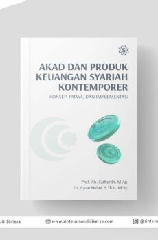 AKAD DAN PRODUK KEUANGAN SYARIAH KONTEMPORER: Konsep, Fatwa Dan Implementasi