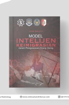 Model Intelijen Keimigrasian Dalam Pengawasan Orang Asing