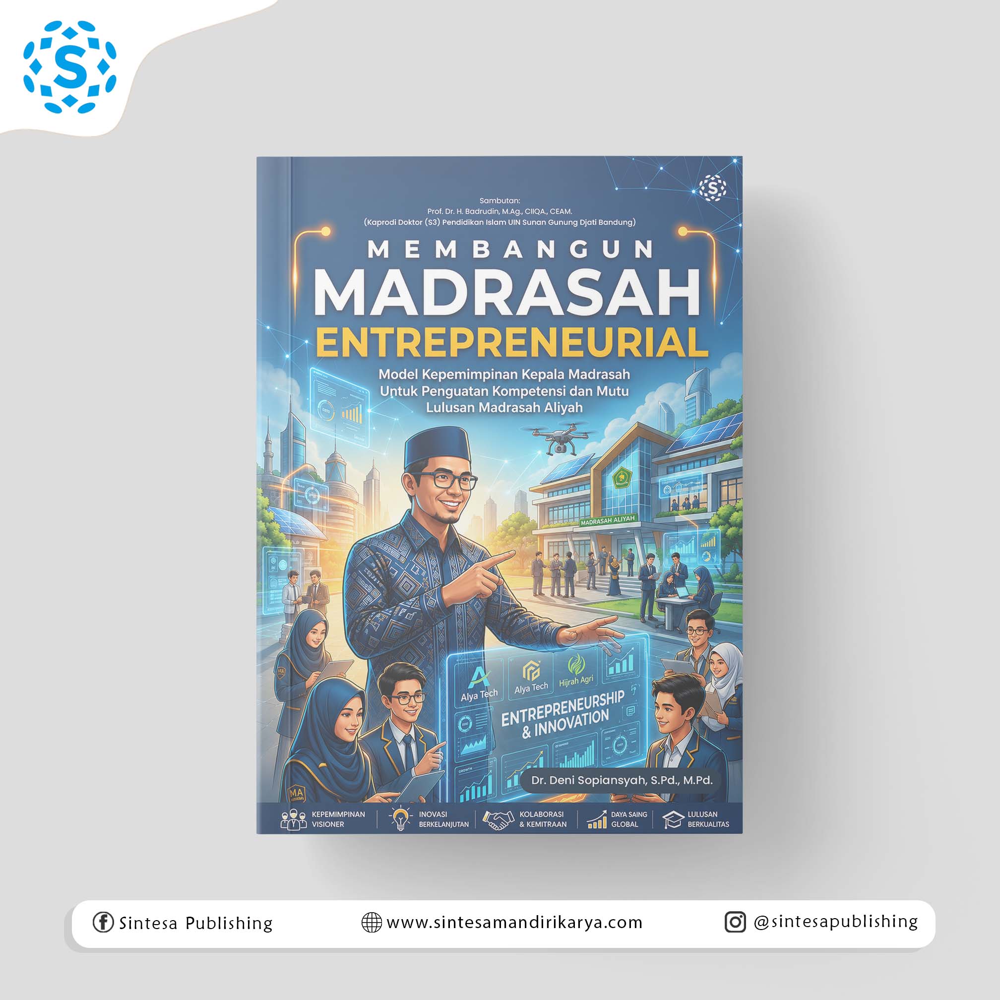 Membangun Madrasah Entrepreneurial: Model Kepemimpinan Kepala Madrasah untuk Penguatan Kompetensi dan Mutu Lulusan Madrasah Aliyah