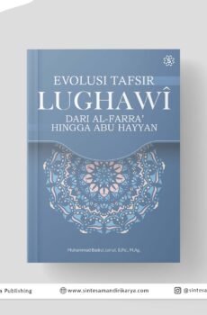 Evolusi Tafsir Lughawi Dari Al-Farra’ Hingga Abu Hayyan