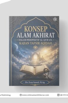Konsep Alam Akhirat Dalam Perspektif Al-Qur'an: Kajian Tafsir Aqidah