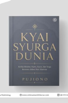 Kyai Syurga Dunia: Ketika Mimbar, Harta, Kuasa, dan Surga Bertemu dalam Hati Manusia