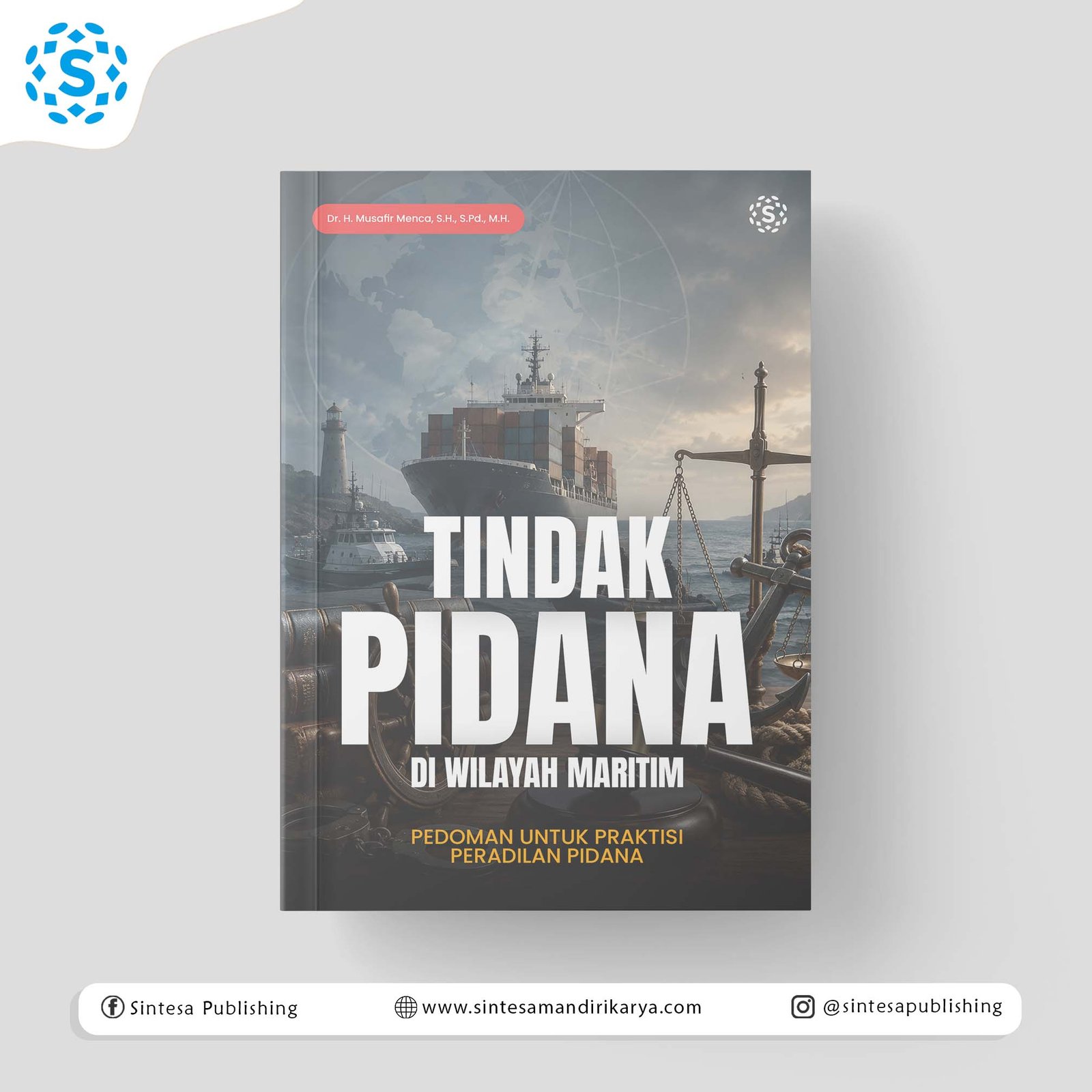 TINDAK PIDANA DI WILAYAH MARITIM (Pedoman Untuk Praktisi Peradilan Pidana)