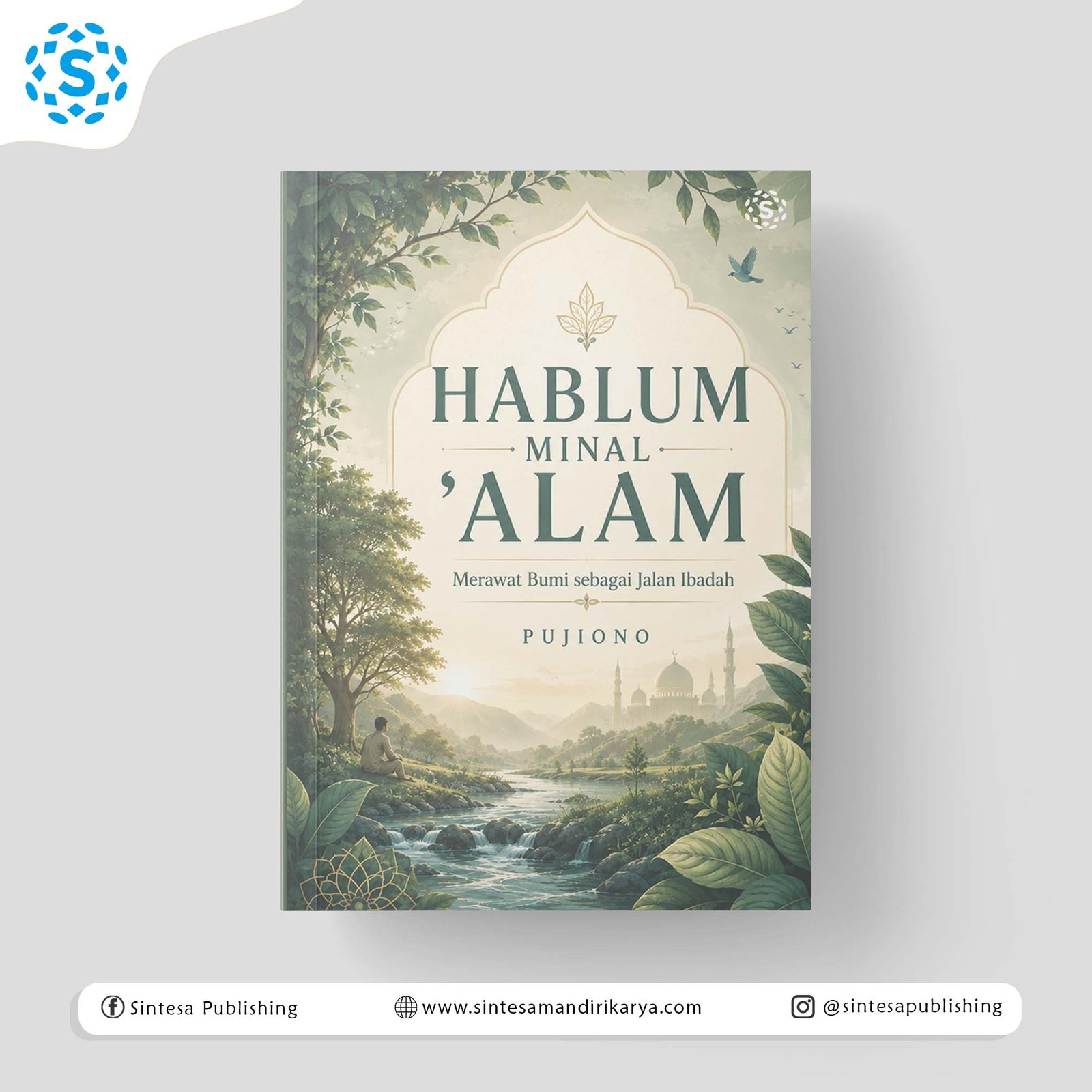 HABLUM MINAL ‘ALAM: Merawat Bumi Sebagai Jalan Ibadah