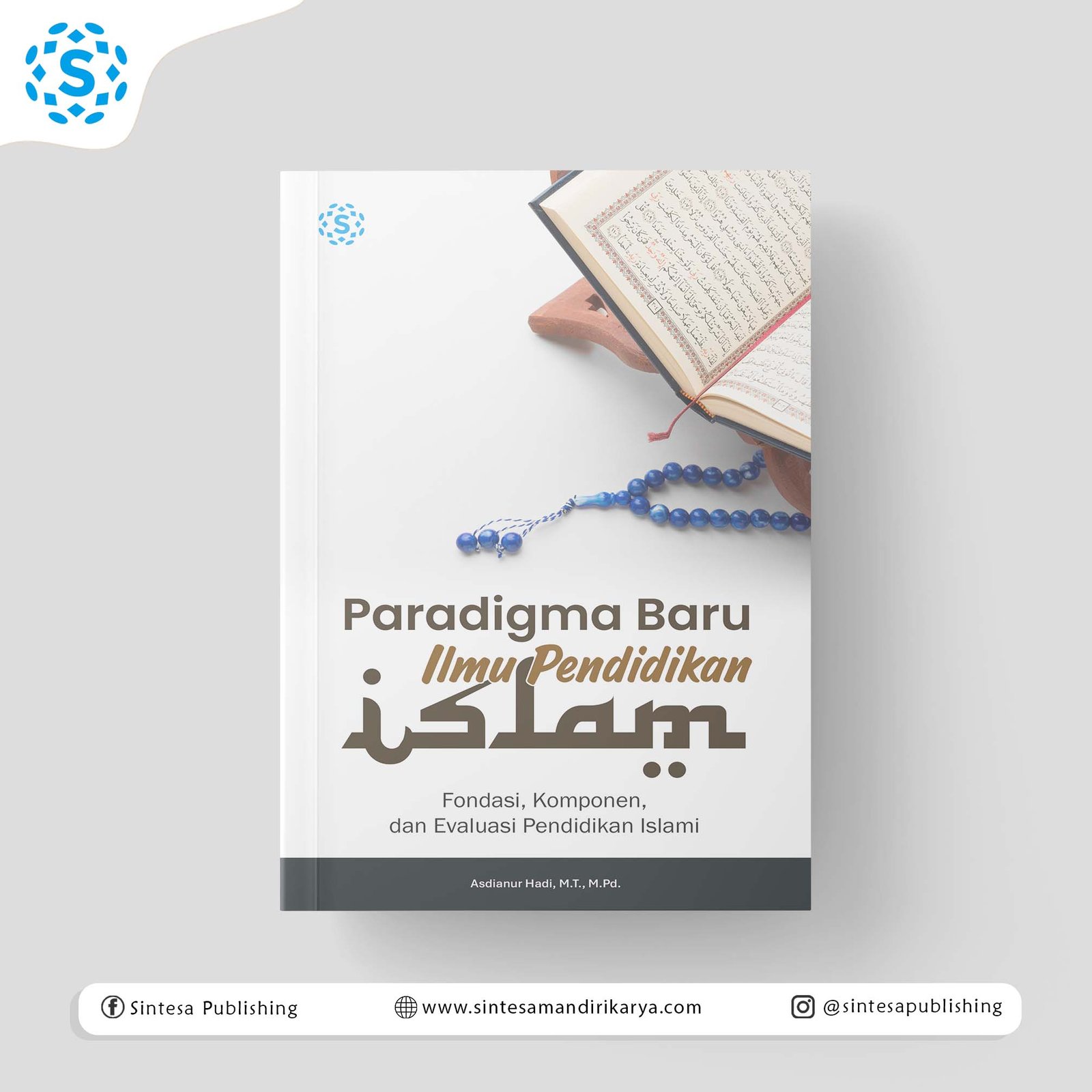 Paradigma Baru Ilmu Pendidikan Islam: Fondasi, Komponen, dan Evaluasi Pendidikan Islami