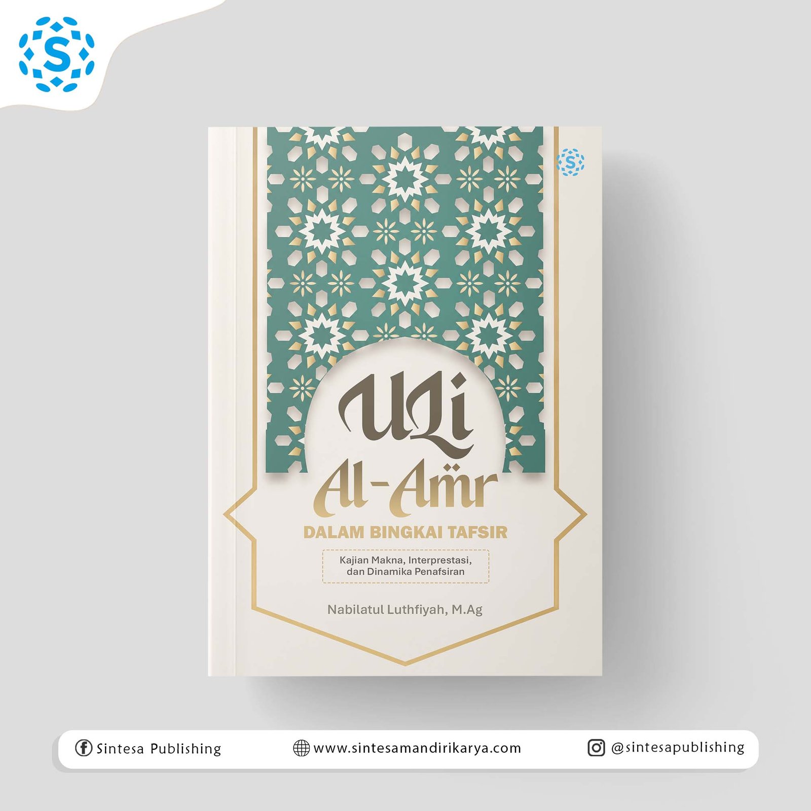 ULÎ AL-AMR DALAM BINGKAI TAFSIR: KAJIAN MAKNA, INTERPRETASI, DAN DINAMIKA PENAFSIRAN