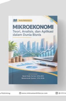 MIKROEKONOMI: Teori, Analisis, dan Aplikasi dalam Dunia Bisnis