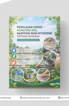 Penilaian Cepat Kualitas Air, Sanitasi, dan Hygiene di Tepian Sungai