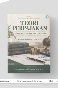 Teori Perpajakan: Keadilan, Efisiensi, dan Kepatuhan